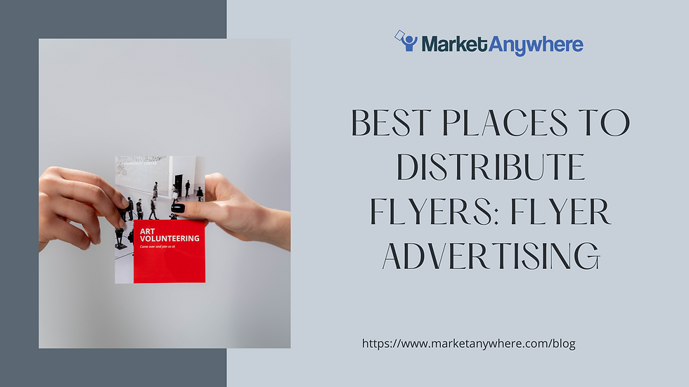 Best Places to Distribute Flyers: Flyer Advertising