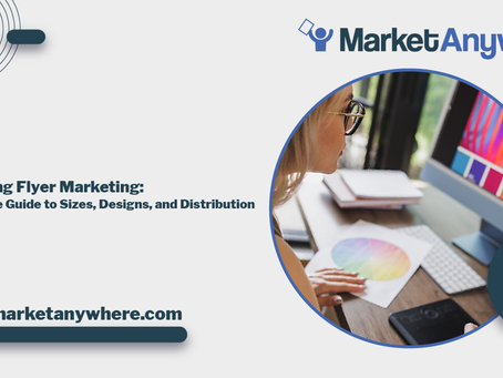 Mastering Flyer Marketing: A Complete Guide to Sizes, Designs, and Distribution