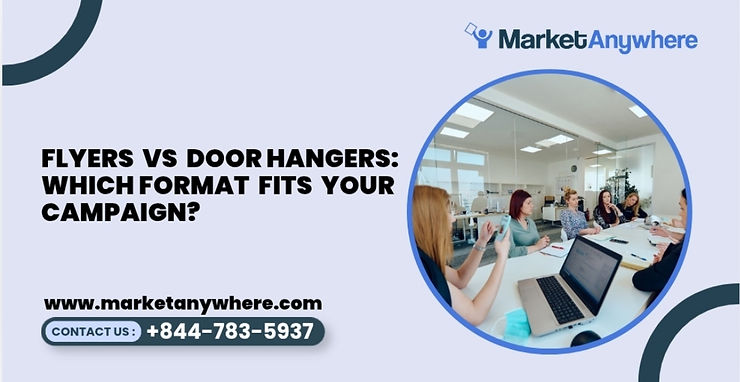 Blog image showing flyer distribution planning for flyers vs door hangers: which format fits your campaign?