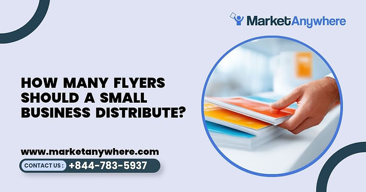 Blog image showing flyer distribution planning for how many flyers should a small business distribute?