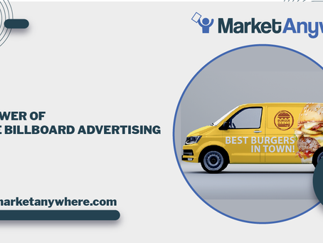 The Power of Mobile Billboard Advertising