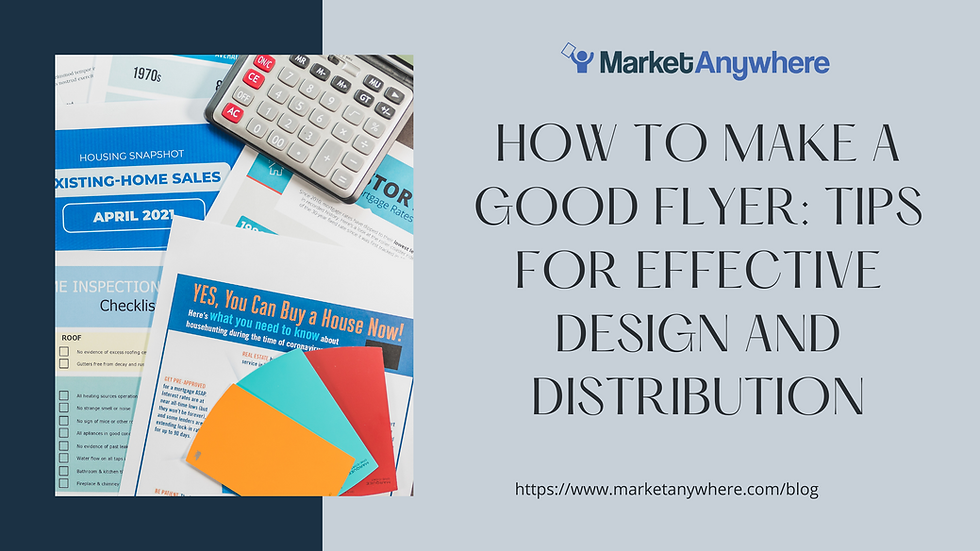 How to Make a Good Flyer: Tips for Effective Design and Distribution