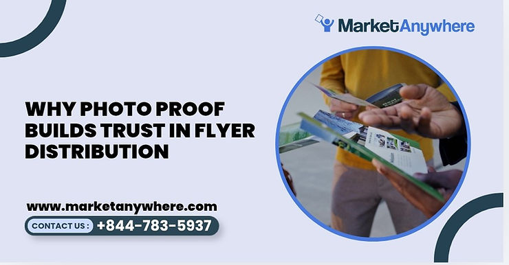 Blog image showing flyer distribution planning for why photo proof builds trust in flyer distribution