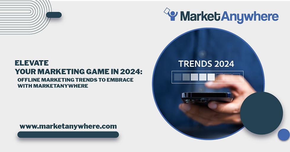 Illustration accompanying Elevate Your Marketing Game in 2024: 3 Offline Marketing Trends to Embrace with MarketAnywhere