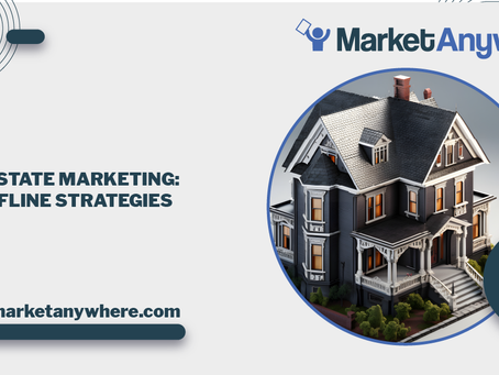 Real Estate Marketing: Top Offline Strategies